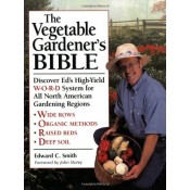 Vegetable Gardener's Bible, The